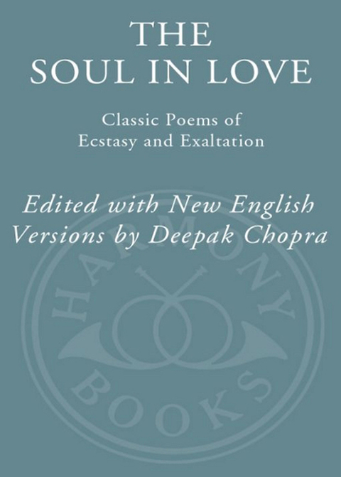 Book The Soul in Love: Classic Poems of Ecstasy and Exaltation free
