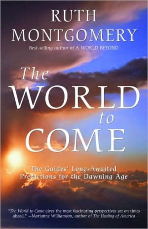 Book The World to Come: The Guides' Long-Awaited Predictions for the Dawning Age free