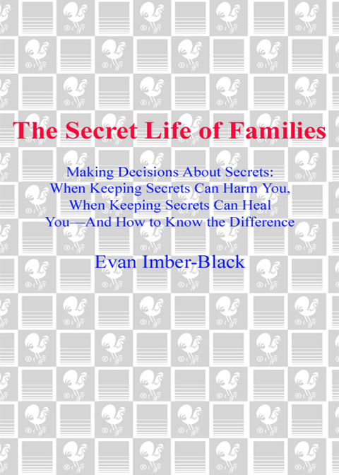 Book The Secret Life of Families: Making Decisions About Secrets: When Keeping Secrets Can Harm You, When Keeping Secrets Can Heal You-And How to Know the Difference free