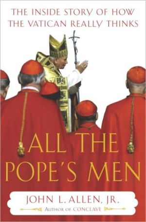 Book All the Pope's Men: The Inside Story of How the Vatican Really Thinks free