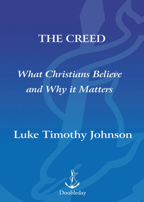 Book The Creed: What Christians Believe and Why it Matters free