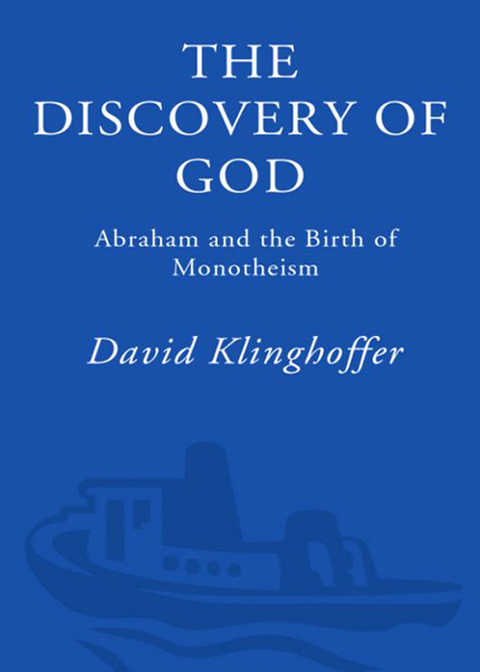 Book The Discovery of God: Abraham and the Birth of Monotheism free