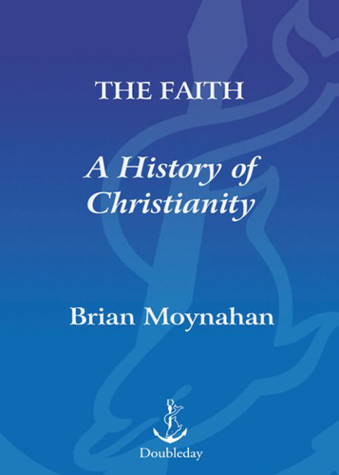 Book The Faith: A History of Christianity free