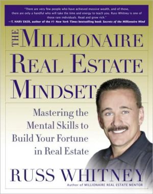 Book The Millionaire Real Estate Mindset: Mastering the Mental Skills to Build Your Fortune in Real Estate free