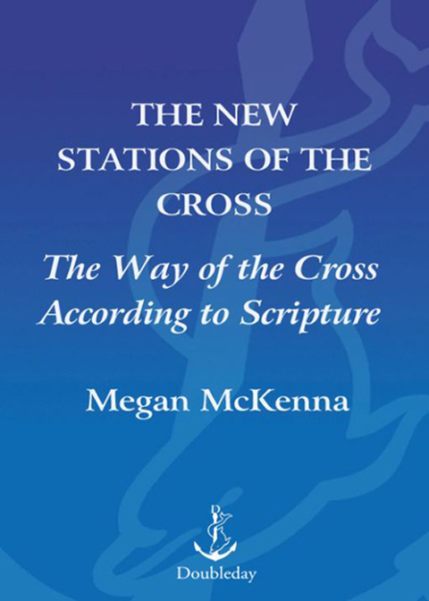Book The New Stations of the Cross: The Way of the Cross According to Scripture free