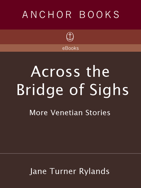 Book Across the Bridge of Sighs: More Venetian Stories free