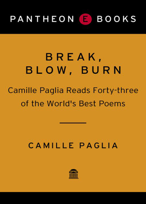 Book Break, Blow, Burn: Camille Paglia Reads Forty-three of the World's Best Poems free