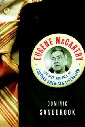 Book Eugene McCarthy: The Rise and Fall of Postwar American Liberalism free