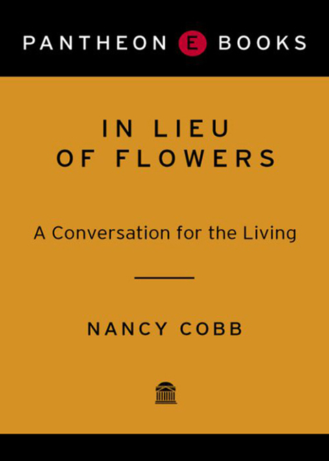 Book In Lieu of Flowers: A Conversation for the Living free