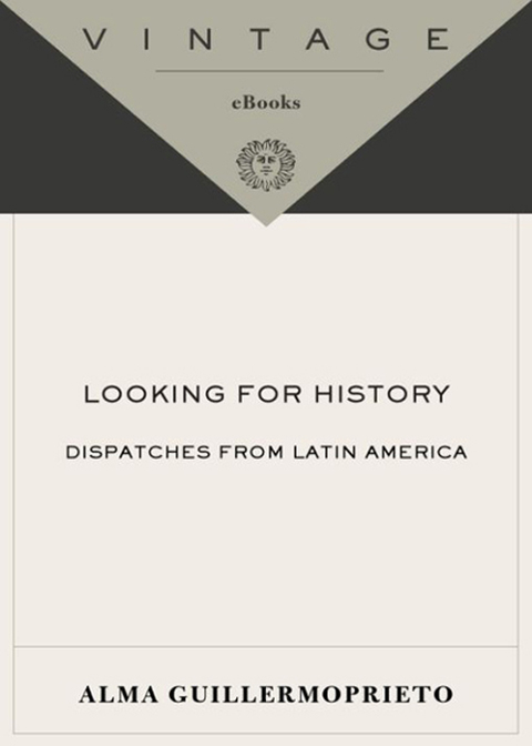 Book Looking for History: Dispatches from Latin America free
