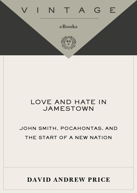 Book Love and Hate in Jamestown: John Smith, Pocahontas, and the Start of a New Nation free