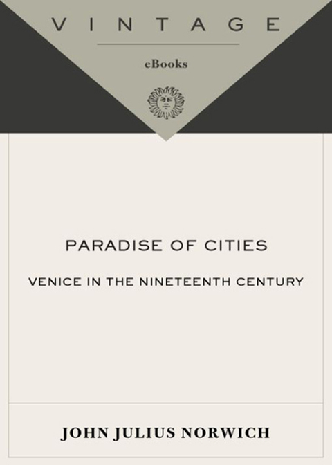 Book Paradise of Cities: Venice in the Nineteenth Century free