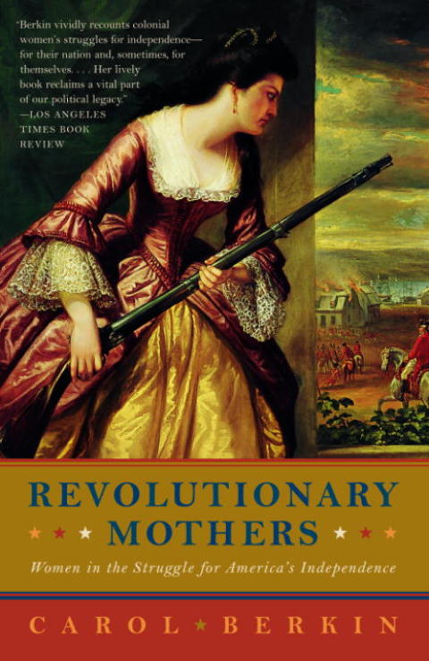 Book Revolutionary Mothers: Women in the Struggle for America's Independence free