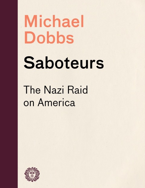Book Saboteurs: The Nazi Raid on America free
