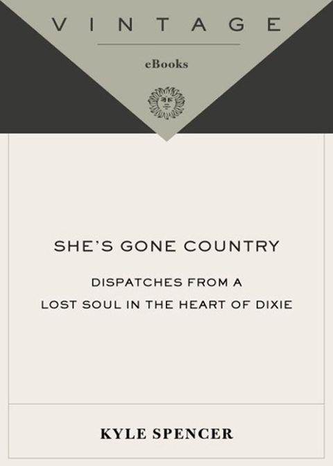 Book She's Gone Country: Dispatches from a Lost Soul in the Heart of Dixie free