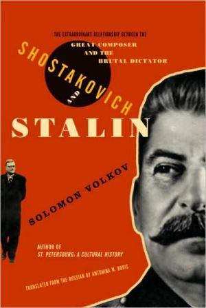 Book Shostakovich and Stalin: The Extraordinary Relationship Between the Great Composer and the Brutal Dictato r free