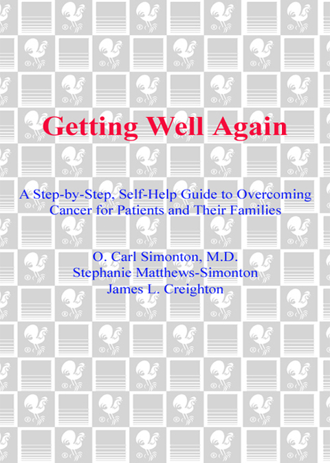 Book Getting Well Again: The Bestselling Classic About the Simontons' Revolutionary Lifesaving Self- Awar eness Techniques free
