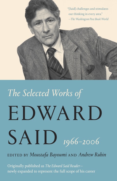 Book The Selected Works of Edward Said, 1966 - 2006 free