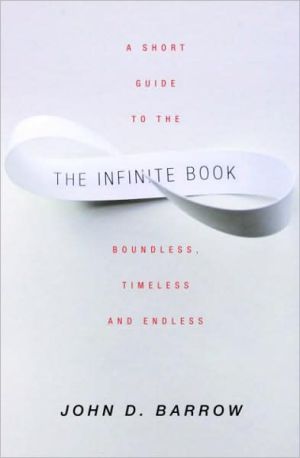 Book The Infinite Book: A Short Guide to the Boundless, Timeless and Endless free