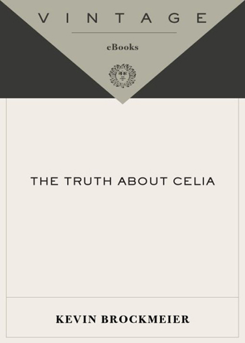Book The Truth About Celia (Vintage Contemporaries) free
