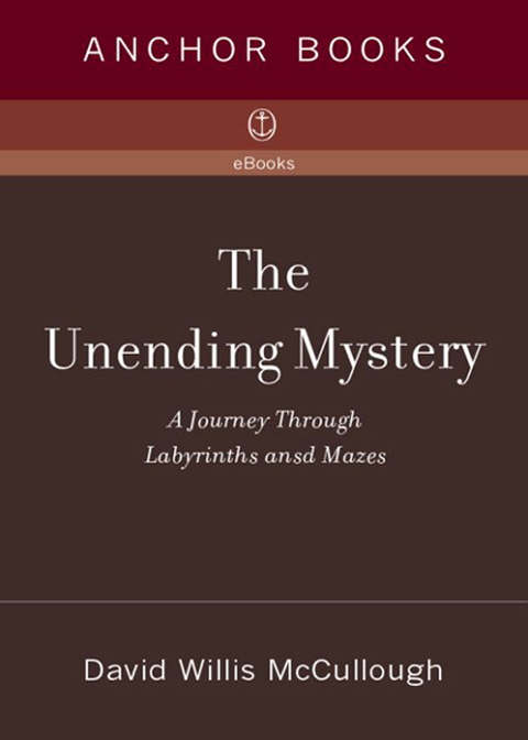 Book The Unending Mystery: A Journey Through Labyrinths ansd Mazes free