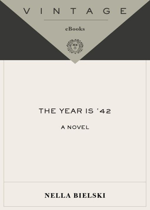Book The Year Is '42: A Novel (Vintage International) free