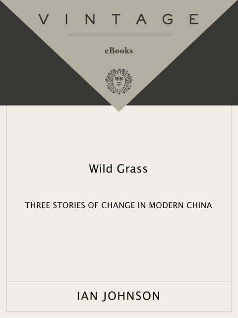 Book Wild Grass: Three Stories of Change in Modern China free