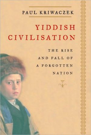 Book Yiddish Civilisation: The Rise and Fall of a Forgotten Nation free