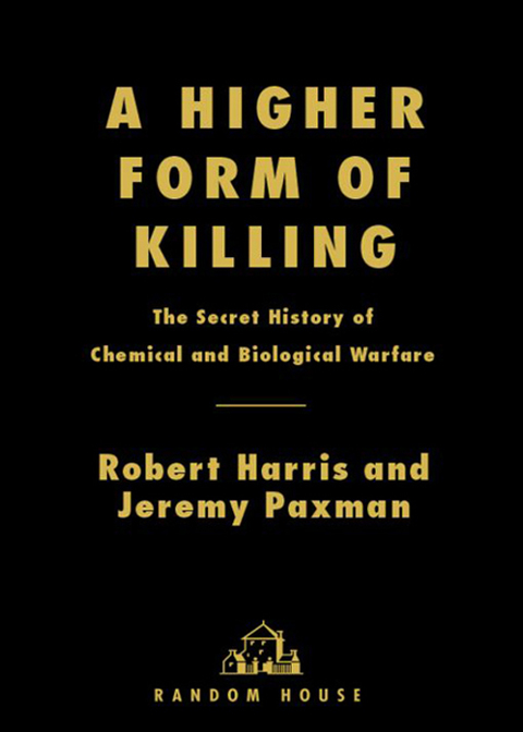 Book A Higher Form of Killing: The Secret History of Chemical and Biological Warfare free