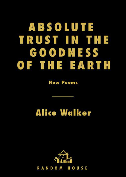 Book Absolute Trust in the Goodness of the Earth: New Poems free