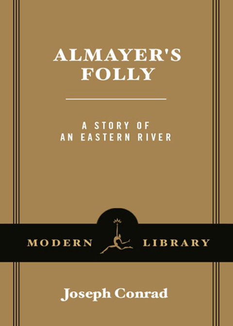 Book Almayer's Folly: A Story of an Eastern River (Modern Library Classics) free
