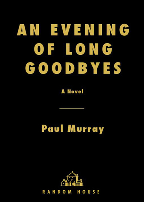 Book An Evening of Long Goodbyes: A Novel free