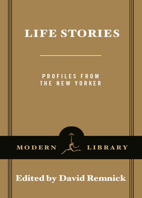 Book Life Stories: Profiles from The New Yorker (Modern Library (Paperback)) free
