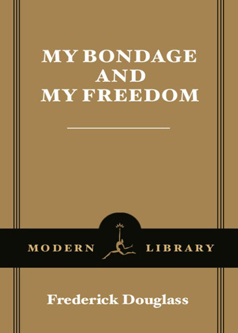 Book My Bondage and My Freedom (Modern Library Classics) free