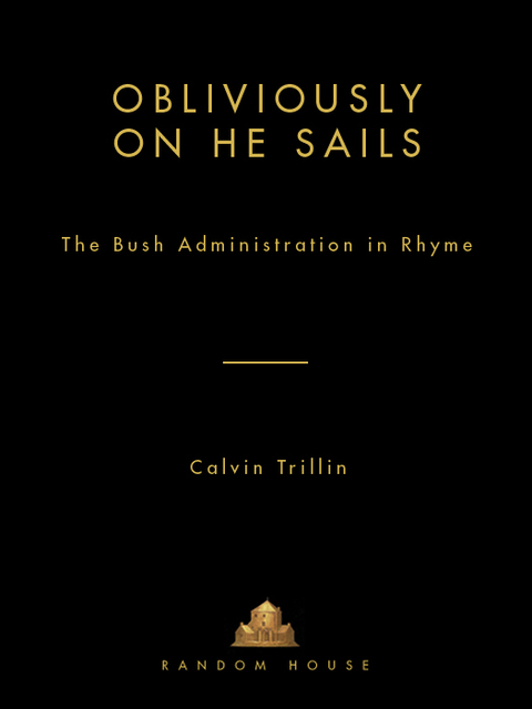 Book Obliviously On He Sails: The Bush Administration in Rhyme free