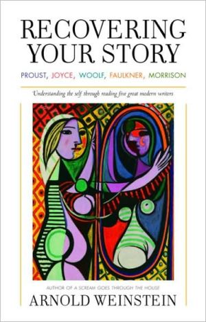Book Recovering Your Story: Proust, Joyce, Woolf, Faulkner, Morrison free