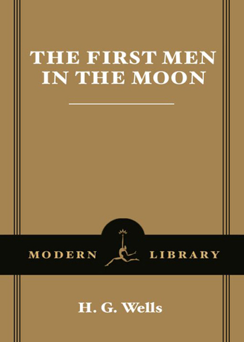 Book The First Men in the Moon (Modern Library Classics) free