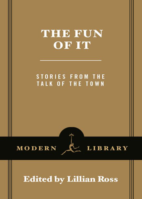 Book The Fun of It: Stories from The Talk of the Town (Modern Library (Paperback)) free