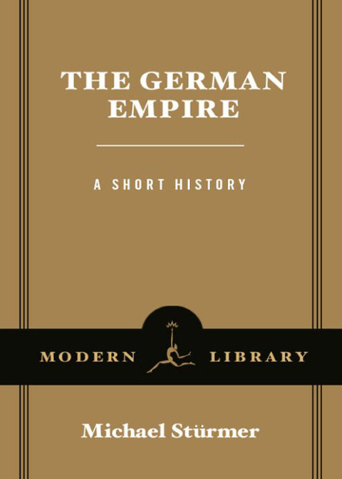Book The German Empire: A Short History (Modern Library Chronicles Series Book 4) free