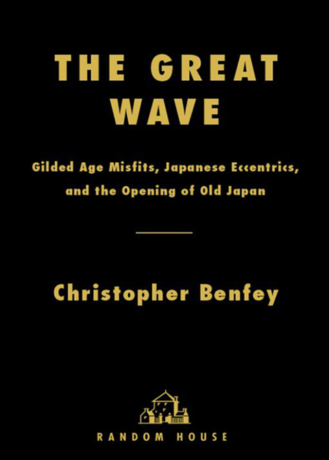 Book The Great Wave: Gilded Age Misfits, Japanese Eccentrics, and the Opening of Old Japan free