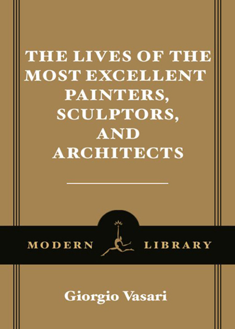Book The Lives of the Most Excellent Painters, Sculptors, and Architects (Modern Library Classics) free