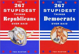 Book The 267 Stupidest Things Democrats/Republicans Ever Said free