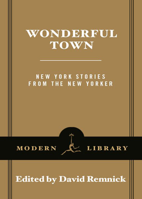 Book Wonderful Town: New York Stories from The New Yorker (Modern Library (Paperback)) free