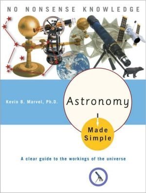 Book Astronomy Made Simple: A Clear Guide to the Workings of the Universe free