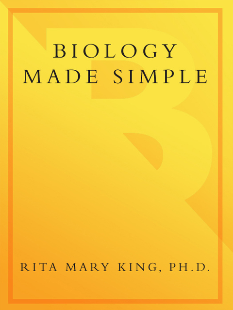 Book Biology Made Simple: A Complete Introduction to the Science of Life--from Single Cell to Human Anatomy free