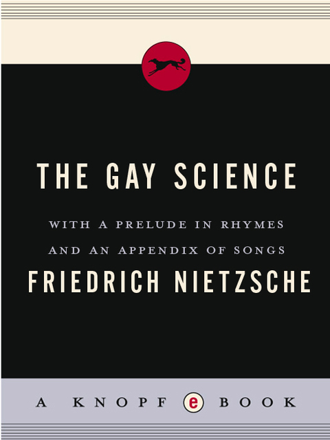 Book The Gay Science: With a Prelude in Rhymes and an Appendix of Songs free