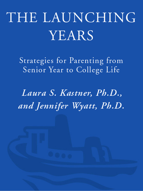 Book The Launching Years: Strategies for Parenting from Senior Year to College Life free
