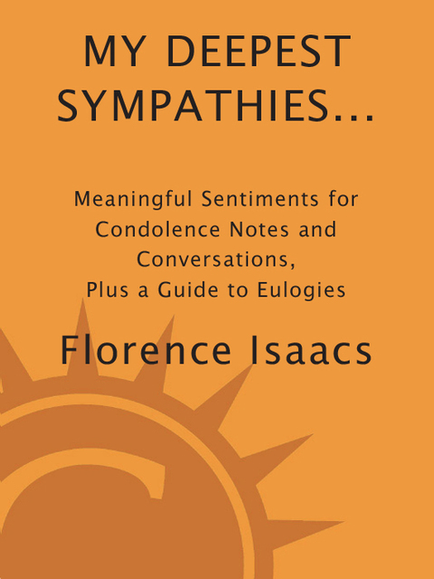 Book My Deepest Sympathies...: Meaningful Sentiments for Condolence Notes and Conversations, Plus a Guide to Eulogies free