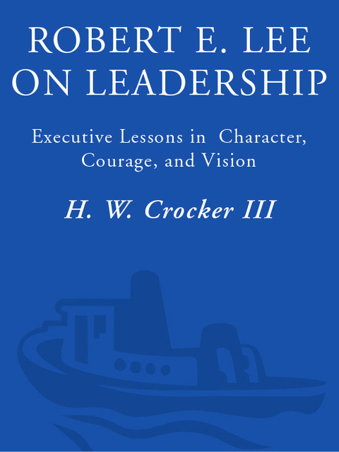 Book Robert E. Lee on Leadership: Executive Lessons in Character, Courage, and Vision free