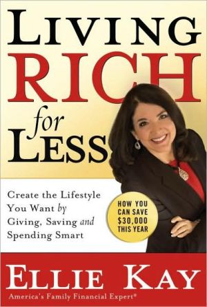 Book Living Rich for Less: Create the Lifestyle You Want by Giving, Saving, and Spending Smart free